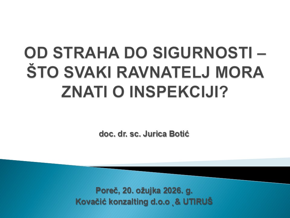 JURICA BOTIĆ - OD STRAHA DO SIGURNOSTI ŠTO SVAKI RAVNATELJ MORA ZNATI O INSPEKCIJI